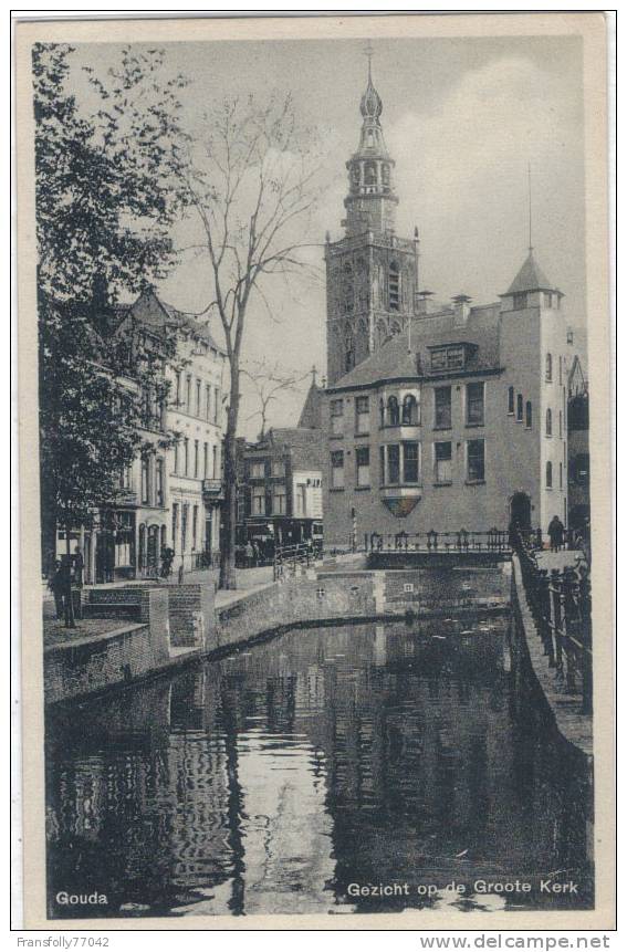 Rppc - NETHERLANDS - ZUID HOLLAND - GOUDA - GEZICHT OP DE KERK - CANAL- BRIDGE - Gouda