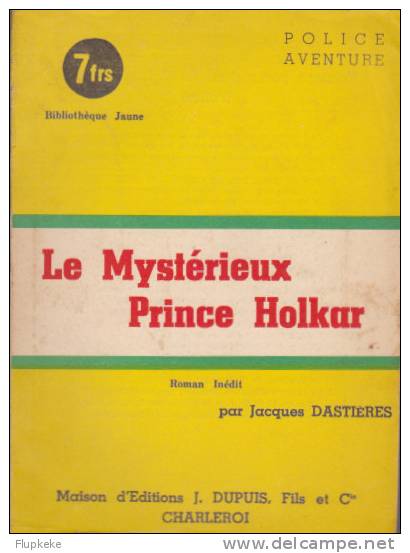 Le Mystérieux Prince Holkar Jacques Dastières Bibliothèque Jaune 55 Dupuis Charleroi - Aventure