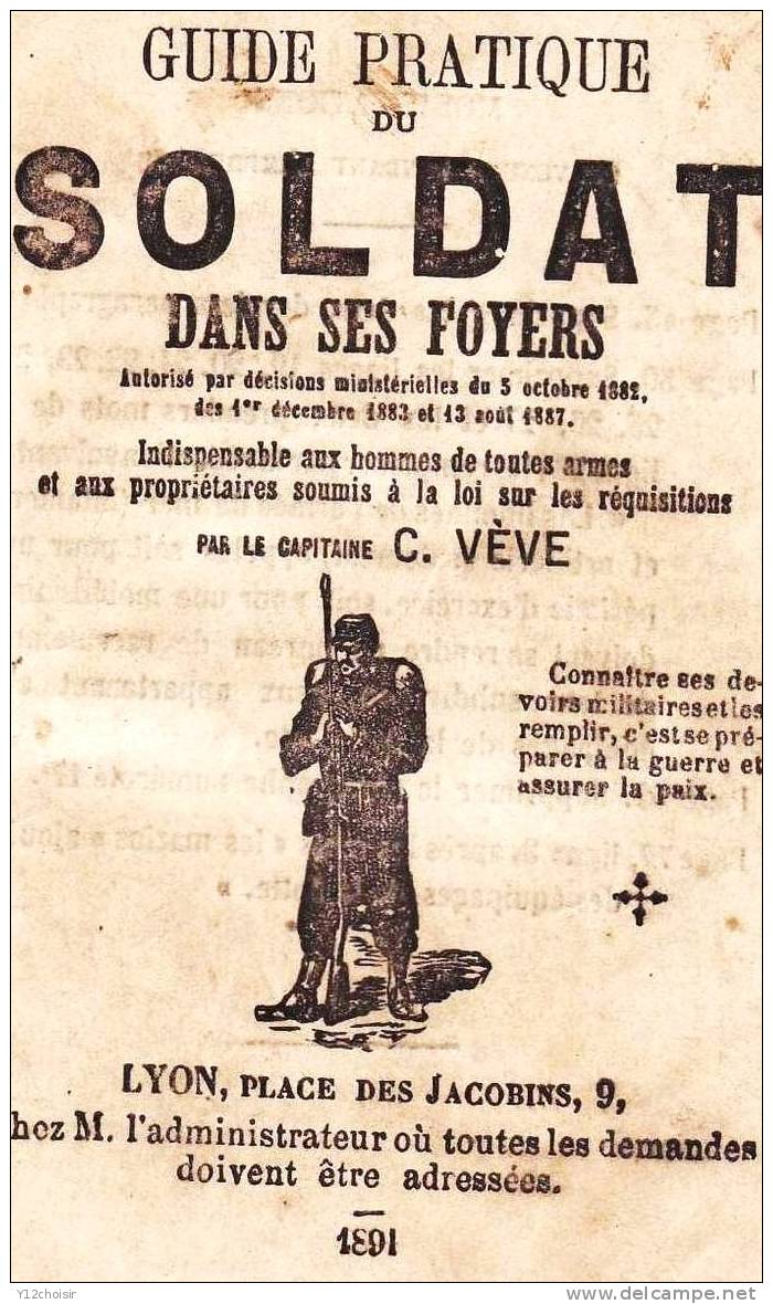 GUIDE PRATIQUE 1891 DU SOLDAT DANS SES FOYERS PAR LE CAPITAINE VEVE MILITAIRE MILITARIA ARMEE GUERRE LYON - Historische Dokumente