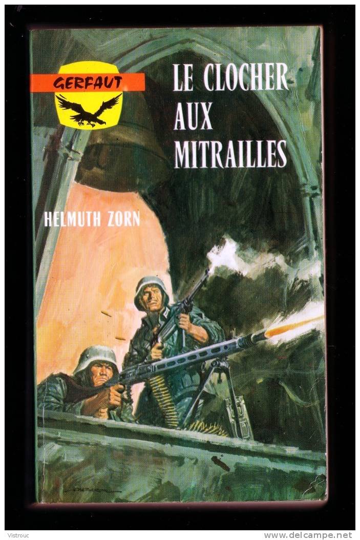 "Le Clocher Aux Mitrailles ", De Helmuth ZORN - Coll. GERFAUT Guerre  N° 223. - Azione