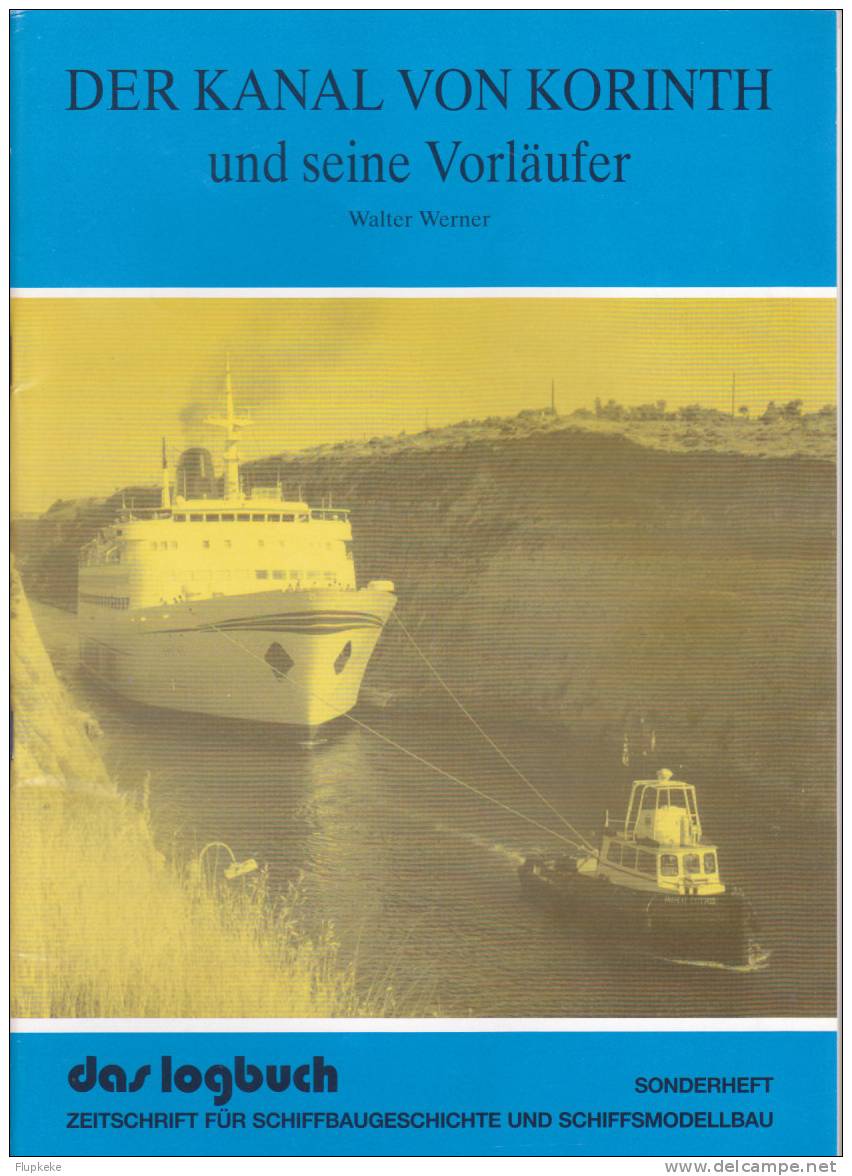 Das Logbush 1993 Sonderheft Der Kanal Von Korinth Zeitschrift Für Schiffbaugeschichte Und Schiffsmodellbau - Hobbies & Collections