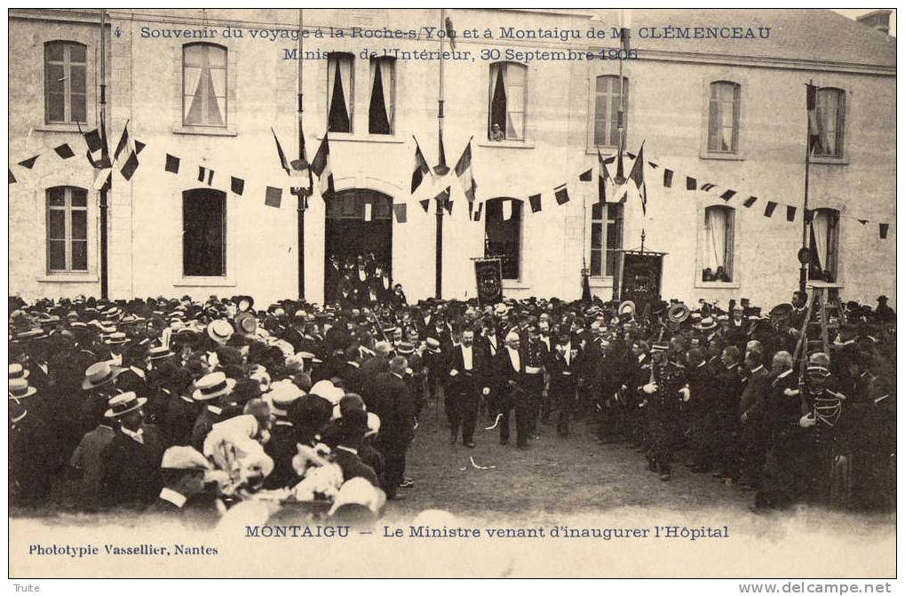 MONTAIGU MR CLEMENCEAU VENANT INAUGURER L HOPITAL LE 30/09/1906 TOP TOP - Montaigu