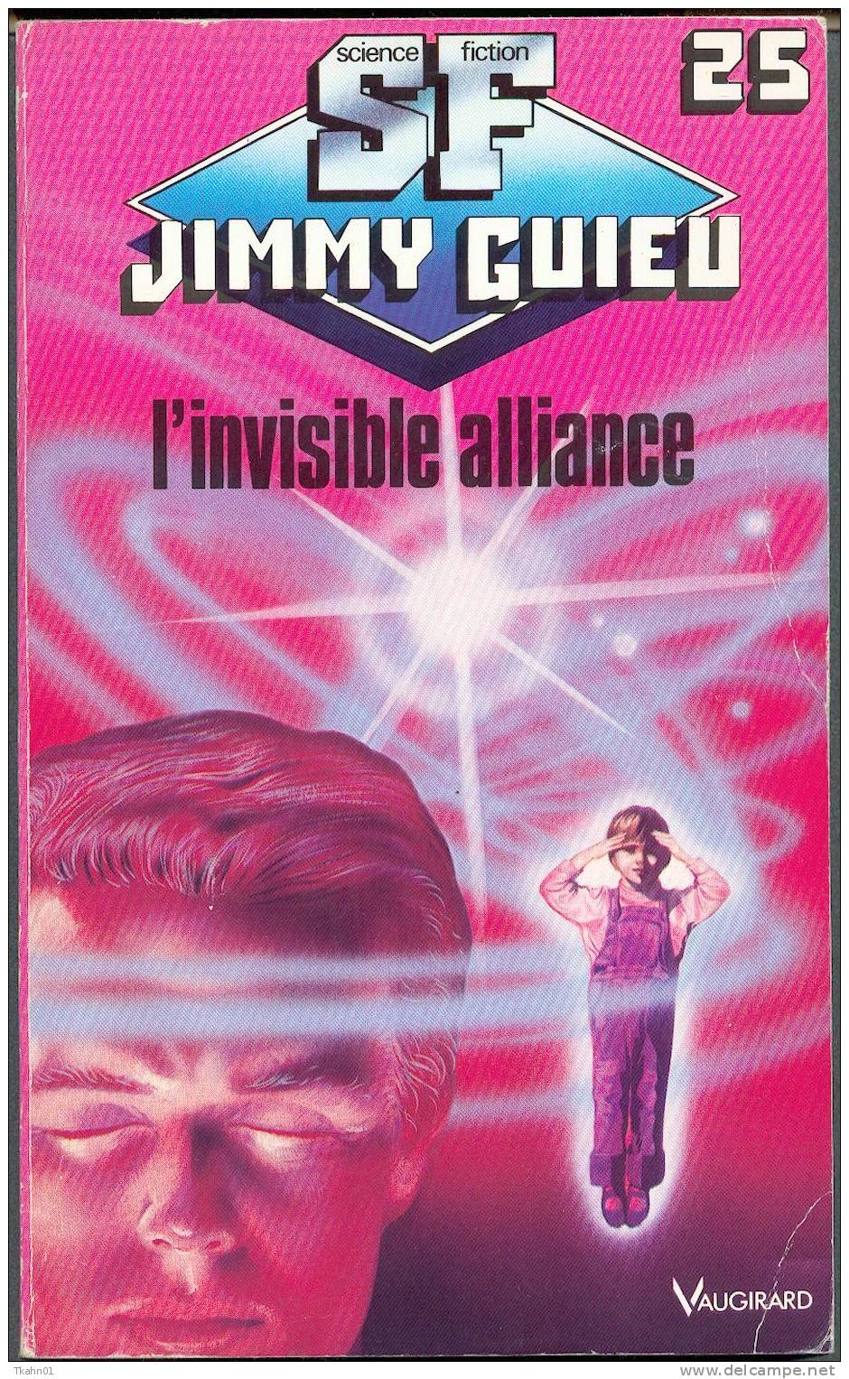 JIMMY-GUIEU S-F N° 25 " L´INVISIBLE ALLIANCE " PLON DE 1991 - Plon