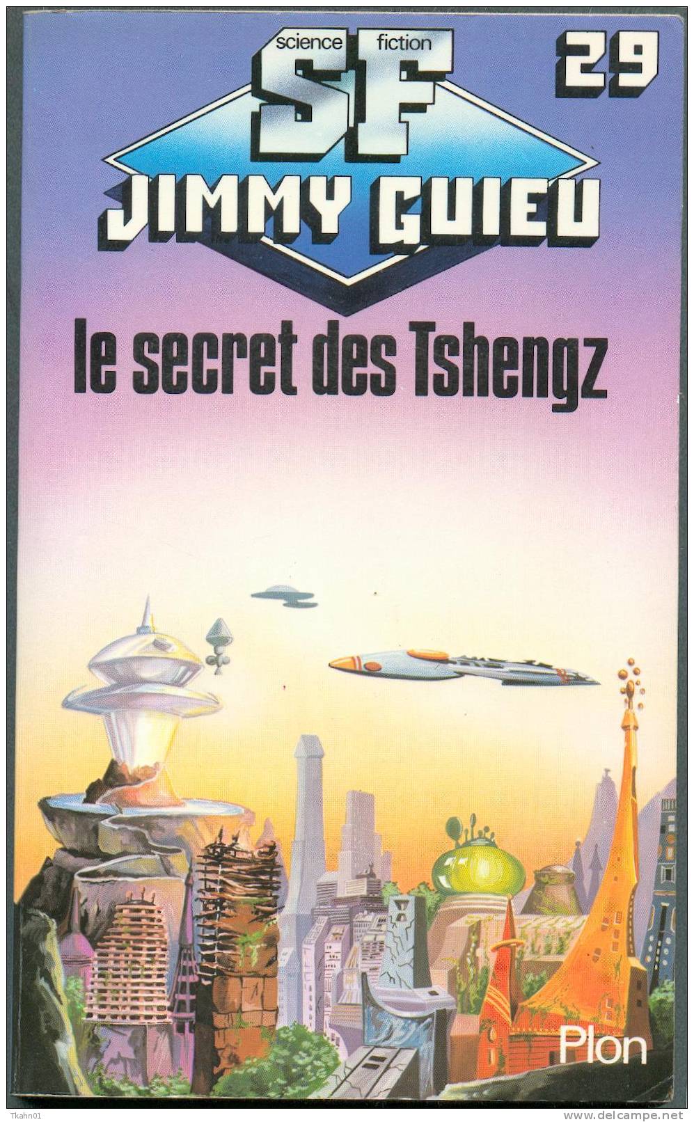 JIMMY-GUIEU S-F N° 29 " LE SECRET DES TSHENGZ " PLON DE 1983 - Plon