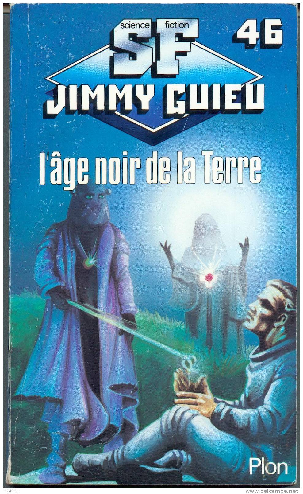 JIMMY-GUIEU S-F N° 46 " L´AGE NOIR DE LA TERRE " PLON DE 1985 - Plon
