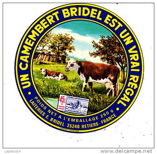 D 61 / ETIQUETTE  DE  CAMEMBERT   BRIDEL   FABRIQUE   EN ILLE & VILAINE - Fromage