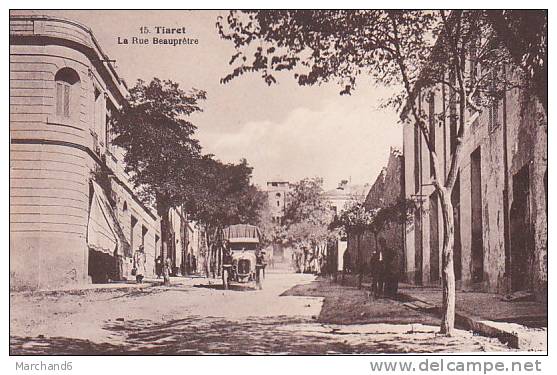 ALGERIE. LE TIARET.LA RUE BEAUPRETRE - Tiaret