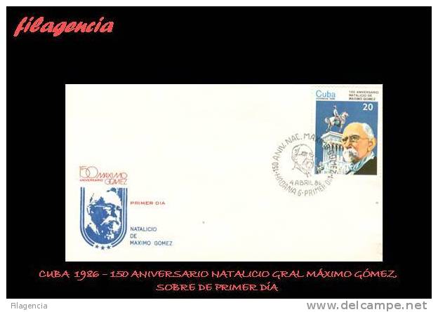 AMERICA. CUBA SPD-FDC. 1986 150 AÑOS DEL NATALICIO DEL MAYOR GENERAL MÁXIMO GÓMEZ - FDC