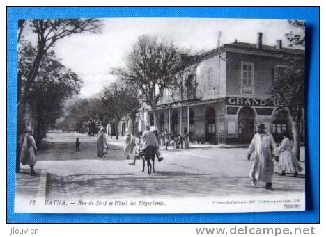 BATNA - Rue De Sétif Et Hôtel Des Négociants. - Batna