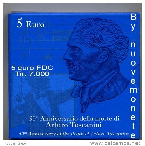 ITALIA ITALY ITALIE 2007 5 EURO 50° Morte TOSCANINI FDC - Italien