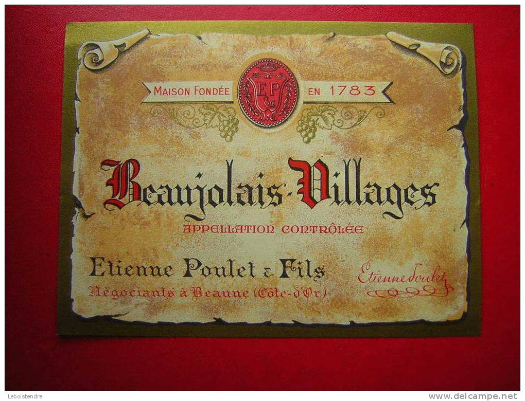 ETIQUETTE- BEAUJOLAIS VILLAGES -APPELATION CONTROLEE -ETIENNE POULET & FILS NEGOCIANTS A BEAUNE (COTE D´OR) - Beaujolais