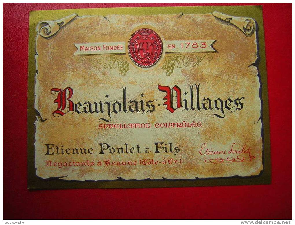 ETIQUETTE- BEAUJOLAIS VILLAGES -APPELATION CONTROLEE -ETIENNE POULET & FILS NEGOCIANTS A BEAUNE (COTE D´OR) - Beaujolais