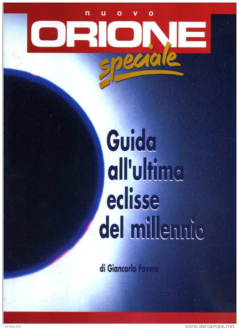 NUOVO ORIONE SPECIALE GUIDA ALL'ULTIMA ECLISSI DEL MILLENNIO - Scientific Texts