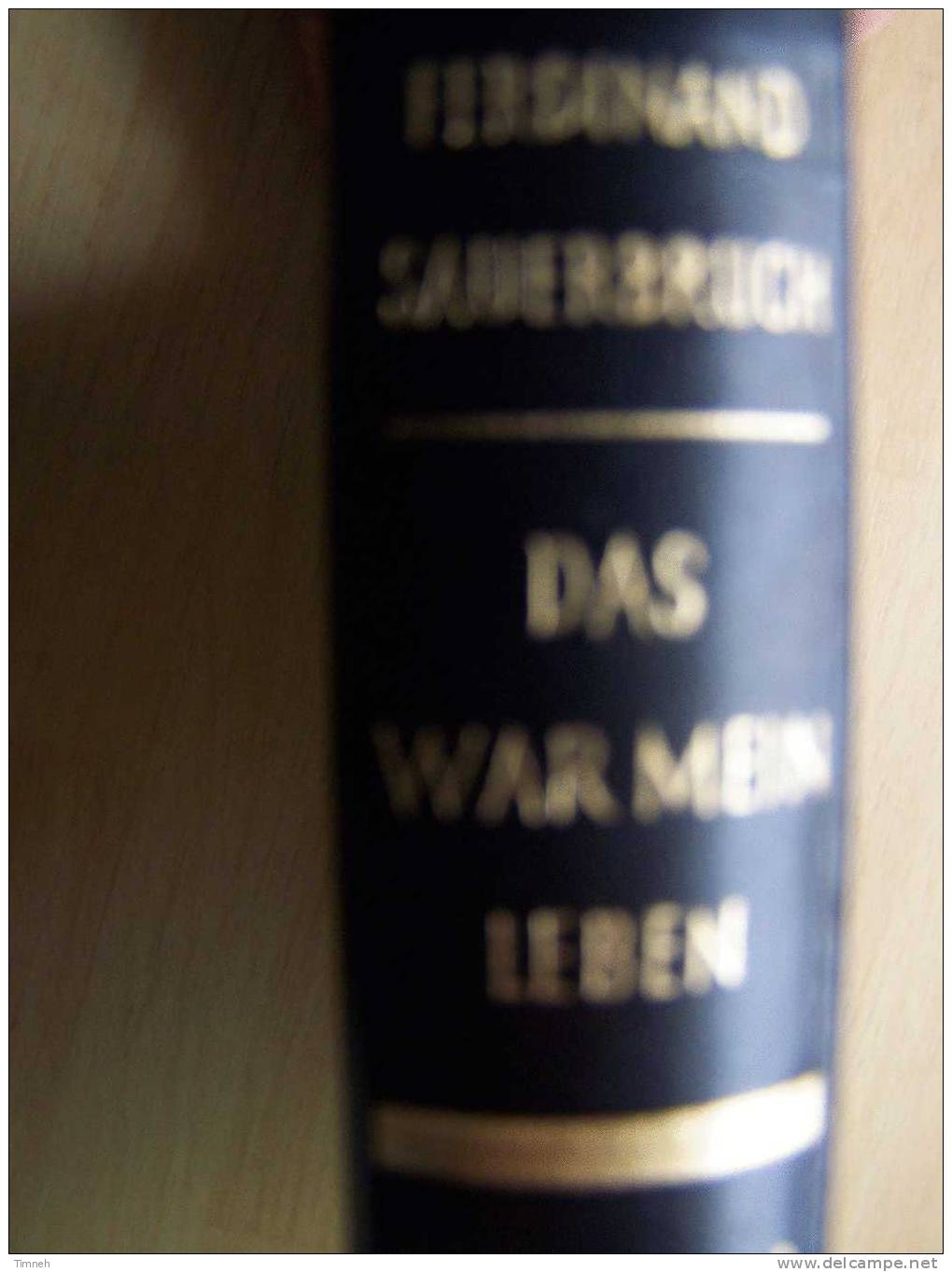 Das War Mein Leben-Ferdinand Sauerbruch-autobiographie-photos Famille- - Biographies & Mémoires