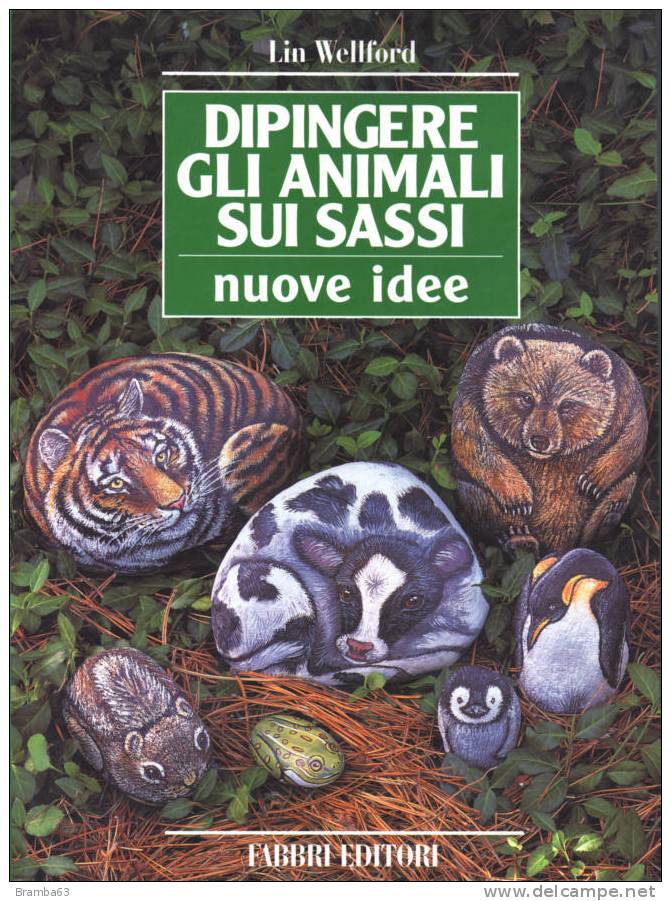 DIPINGERE GLI ANIMALI SUI SASSI - Nuove Idee - Preciso Manuale Per Scegliere E Dipingere Sui Sassi Divertendosi - Decoración