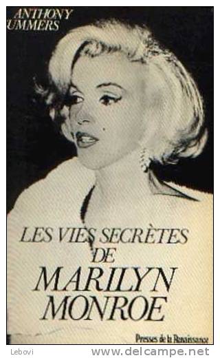 "Les Vies Secrètes De MARILYN MONROE" SUMMERS, A. Presses De La Renaissance Paris 1986 - Andere & Zonder Classificatie