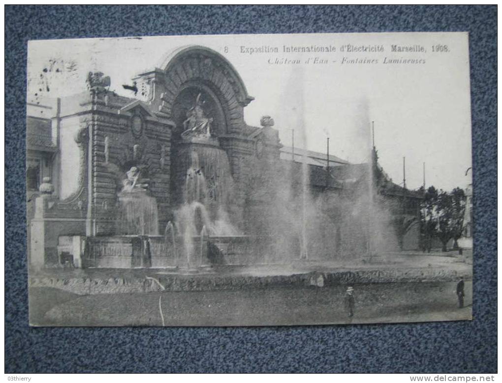 CPA 13-MARSEILLE-EXPO ELECTRICITE 1908-CHATEAU D´EAU-FONTAINE LUMINEUSE-1908- - Mostra Elettricità E Altre