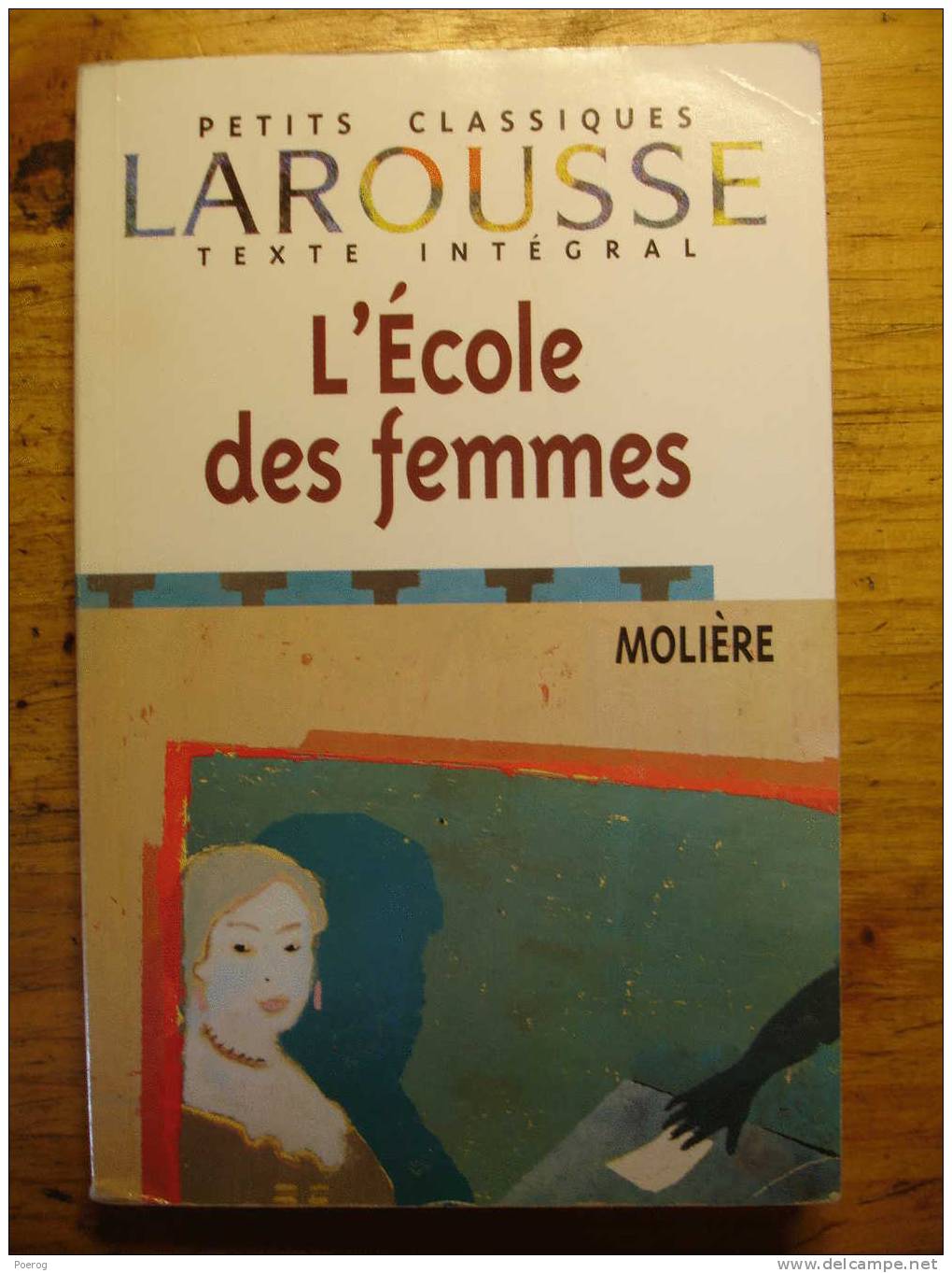 MOLIERE - L´ ECOLE DES FEMMES - Classiques Larousse - 2005 - Franse Schrijvers