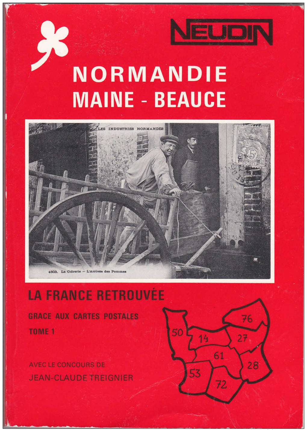 NEUDIN CATALOGUE NORMANDIE MAINE BEAUCE SIGNE PAR JOELLE ET GERARD NEUDIN - Livres & Catalogues