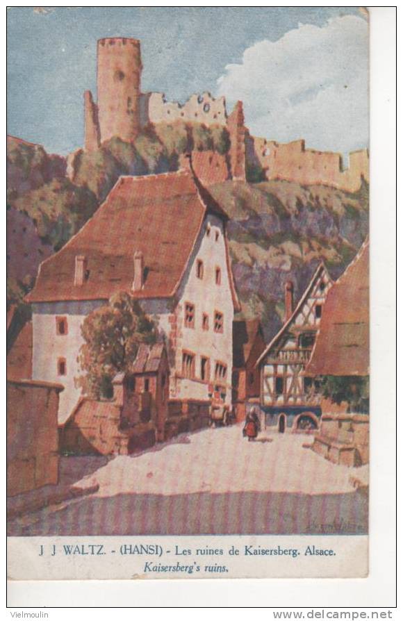 LES RUINES DE KAISERSBERG ALSACE 68  J.J WALTZ - Hansi