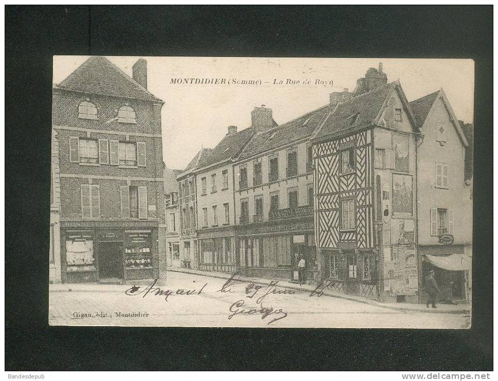 Montdidier (80) - Rue De Roye ( Animée Ed. Gigan ) - Montdidier