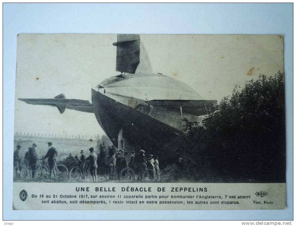 Une Belle Débacle  De  ZEPPELINS  (Appareils Partis Pour Bombarder L´Angleterre  1917)  (3) - Dirigibili