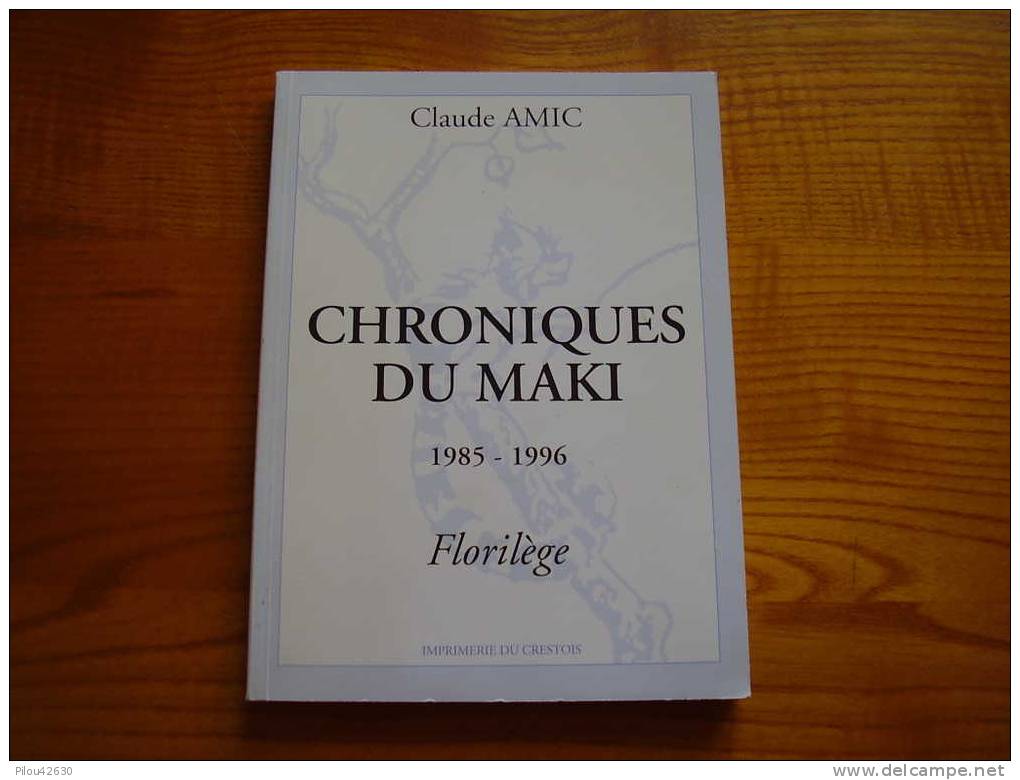 Crest . Drôme . Chroniques Du MAKI . Dédicacé . 1985 1996  . Imprimerie Du  Crestois - Rhône-Alpes