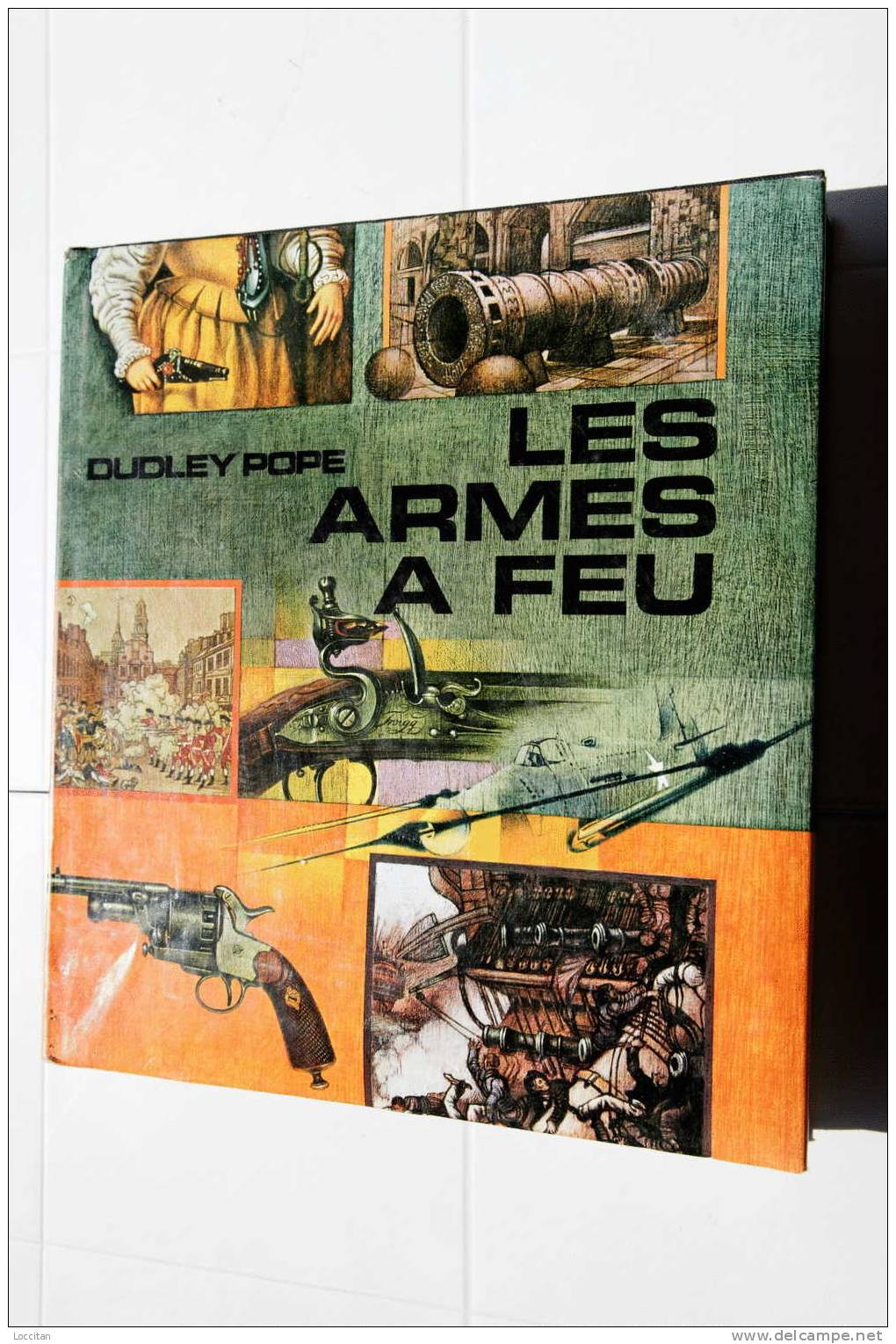 Les Armes à Feu By Dudlley Pope - French