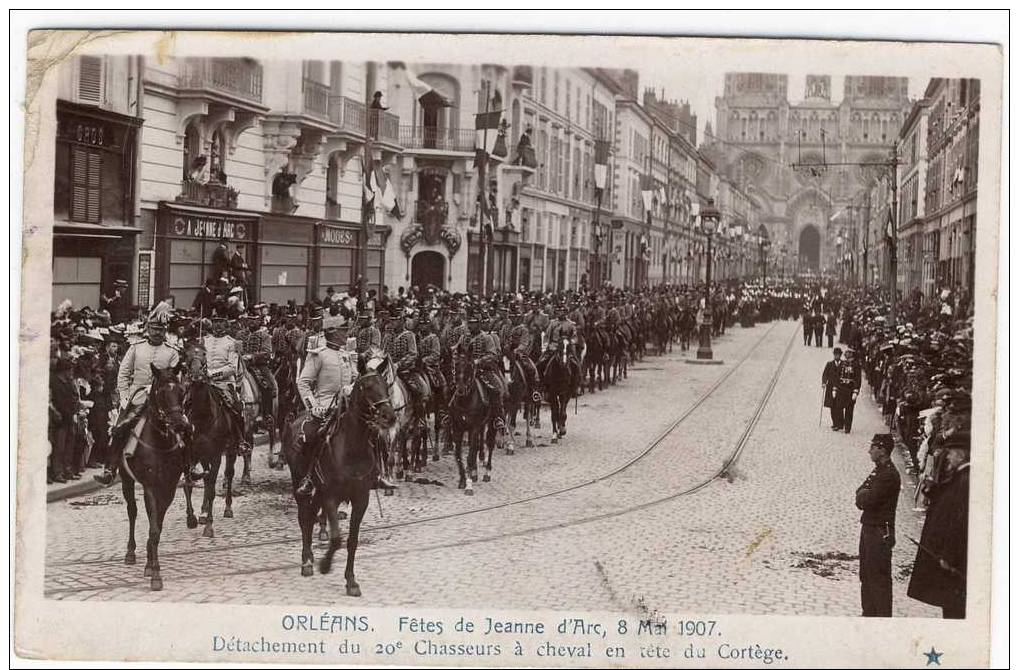 Orléans_ Fêtes De Jeanne D´Arc, 8 Mai 1907-Détachement Du 20è Chasseurs à Cheval En Tête Du Cortège - Orleans