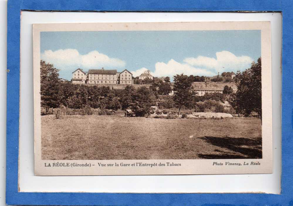 LA REOLE. - . VUE SUR  LA GARE ET L'ENTREPOT DES TABACS - La Réole