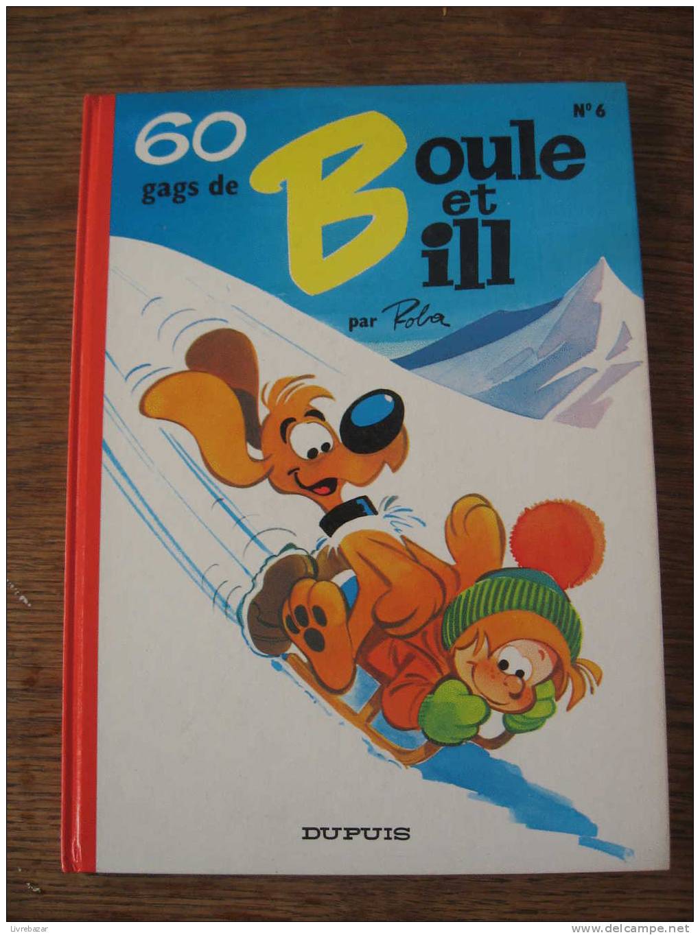 BOULE ET BILL ALBUM N°6 - Boule Et Bill