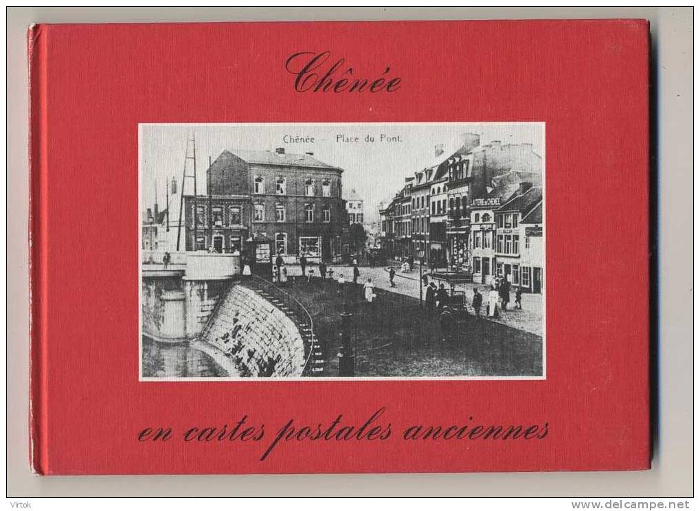 Chenée :  En Cartes Postales Anciennes  ( 76 Photo ) - Livres & Catalogues