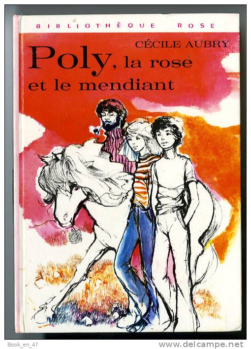 {49407} C Aubry " Poly, La Rose Et Le Mendiant " Biblio Rose, 1981 - Bibliothèque Rose