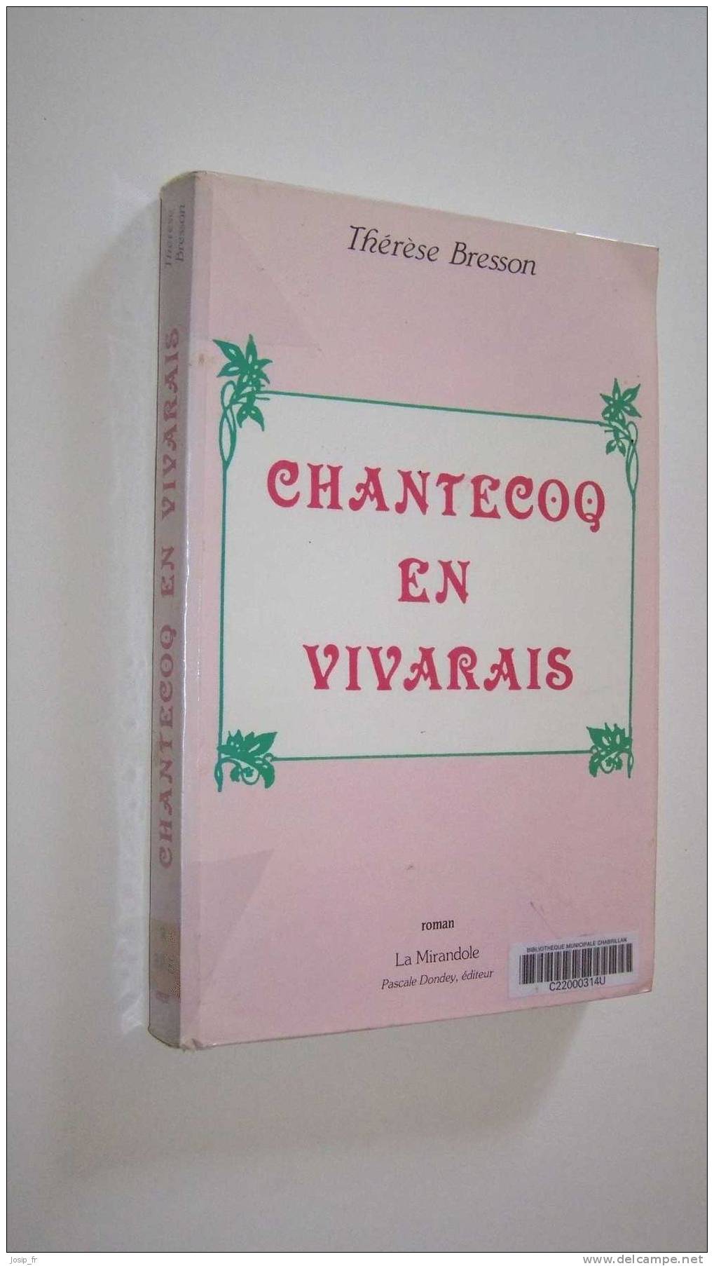 ARDèCHE: CHANTECOQ En VIVARAIS (roman Thérèse Besson) - Rhône-Alpes