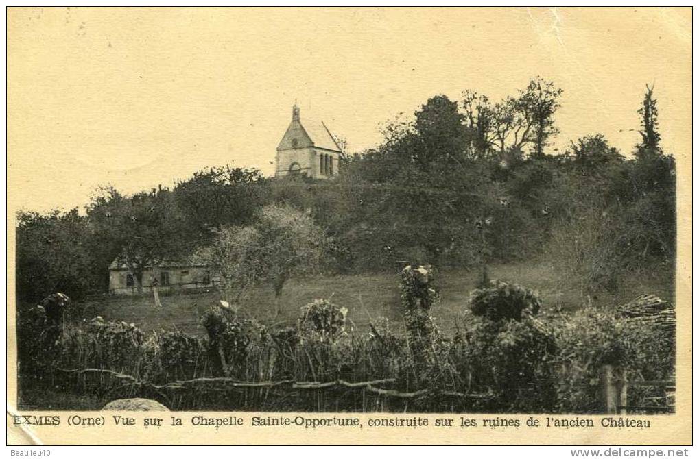 EXMES    VUE SUR LA CHAPELLE SAINTE-OPPORTUNE Construite Sur Les Ruine De L'ancien Chateau (1 Plis Angle Bas à - Exmes