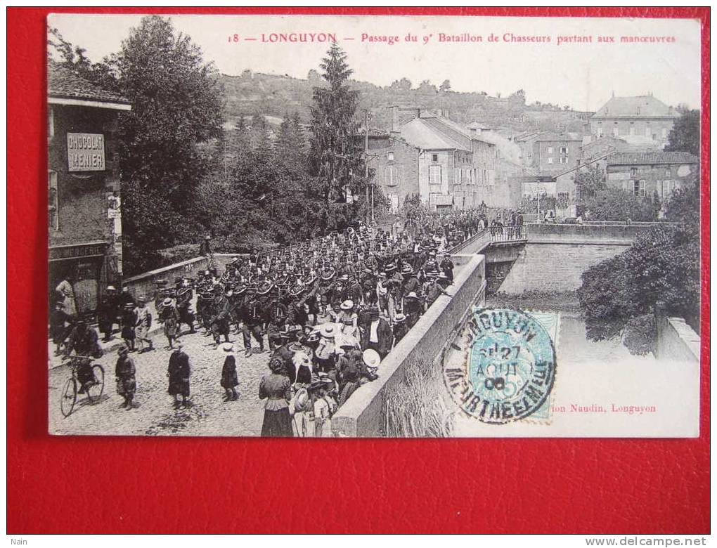 54 - Longuyon - PASSAGE Du 9e BATAILLON DE CHASSEURS PARTANT AUX MANOEUVRES - Longuyon