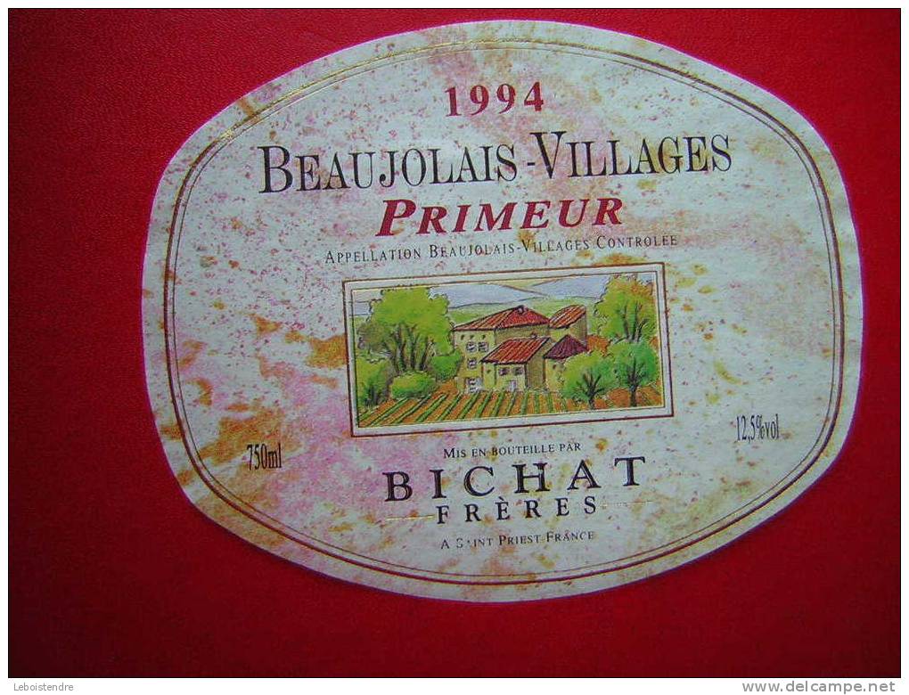 ETIQUETTE1994-BEAUJOLAIS VILLAGES -PRIMEUR-MIS EN BOUTEILLE PAR BICHAT FRERES A SAINT PRIEST FRANCE -12.5° - Beaujolais