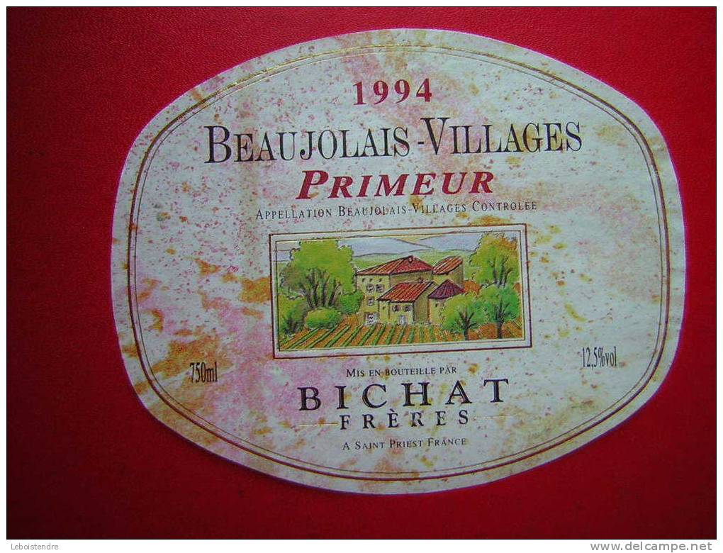 ETIQUETTE1994-BEAUJOLAIS VILLAGES -PRIMEUR-MIS EN BOUTEILLE PAR BICHAT FRERES A SAINT PRIEST FRANCE -12.5° - Beaujolais