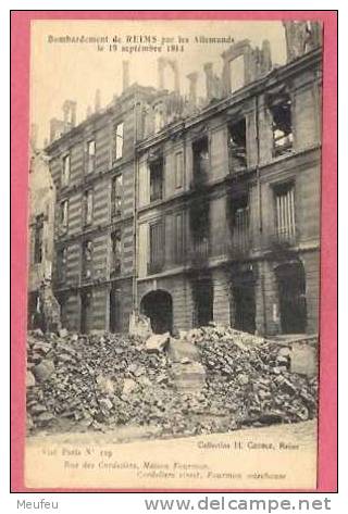 Bombardement De REIMS Par Les Allemands Le 19 Septembre 1914 Rue Des Cordeliers, Maison Fourmon - Reims