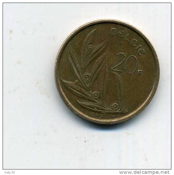 - MONNAIE BELGIQUE 1951/93 . 20 F. 1982 - 20 Francs