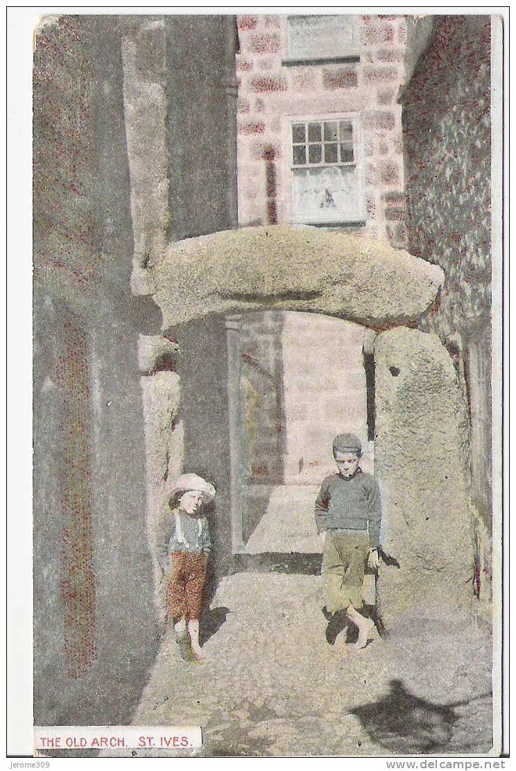 ROYAUME-UNI - ST-IVES - CPA - St.Ives - The Old Arch - The Milton "chromolette" - St.Ives