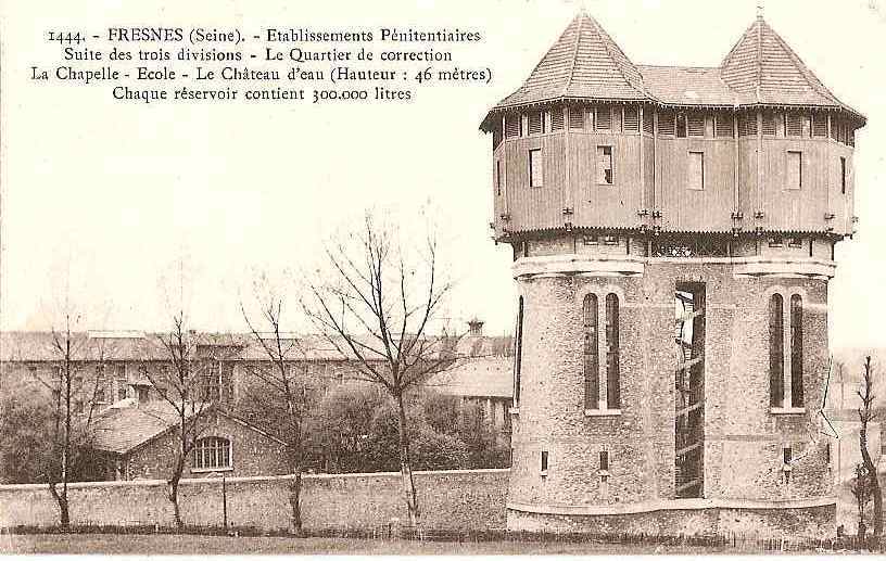 ETABLISSEMENTS PENITENIAIRES DE FRESNES ,QUARTIER DE CORRECTION ,LA CHAPELLE ,ECOLE,CHATEAU D'EAU   REF 17130 - Wassertürme & Windräder (Repeller)