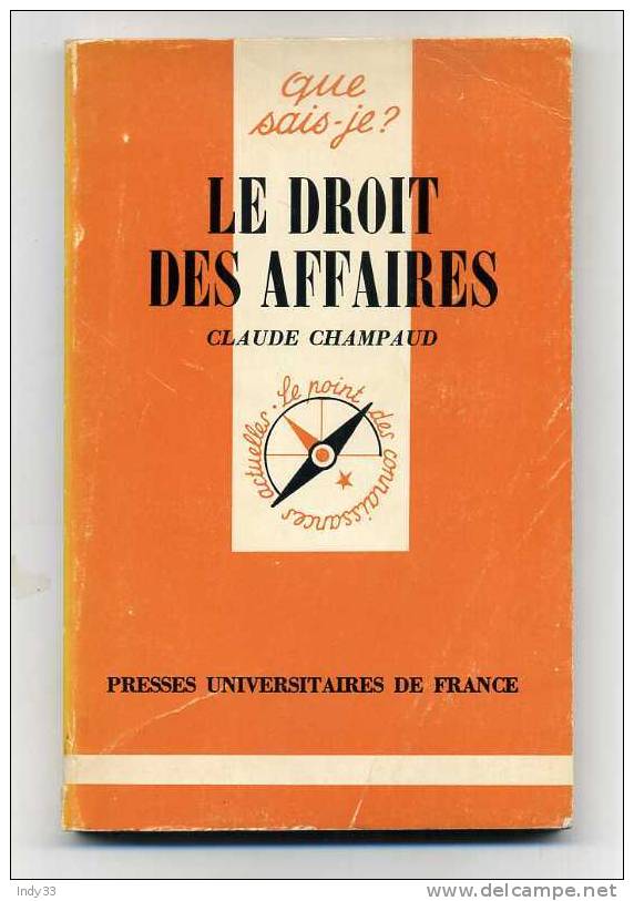 - LE DROIT DES AFFAIRES . PAR C. CHAMPAUD . COLL. QUE SAIS-JE N°1978     1981 - Rechts