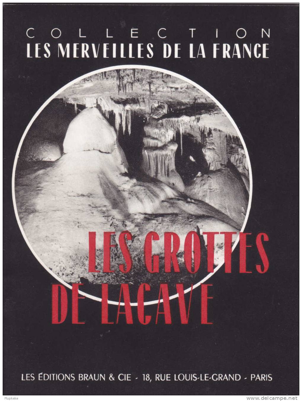 Les Grottes De Lacave A. Niederlender J. Helie Editions Braun Paris - Archéologie