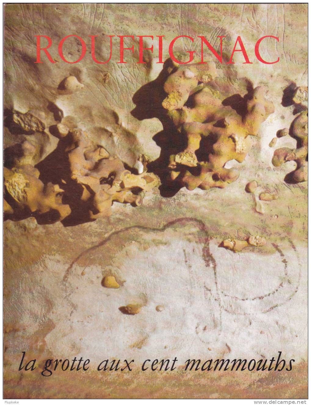 Rouffignac La Grotte Aux Cent Mammouths Louis-René Nougier Editions Du Périgord Noir 1978 - Archéologie