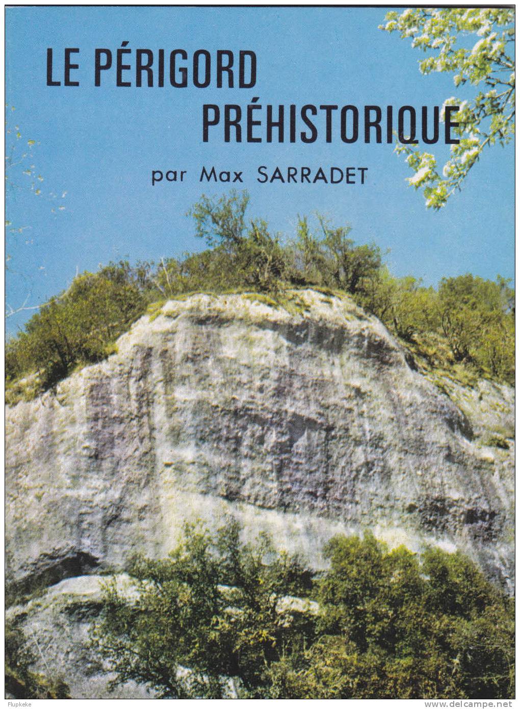 Le Périgord Préhistorique Max Sarradet Nouvelles Editions Latines - Archeologia