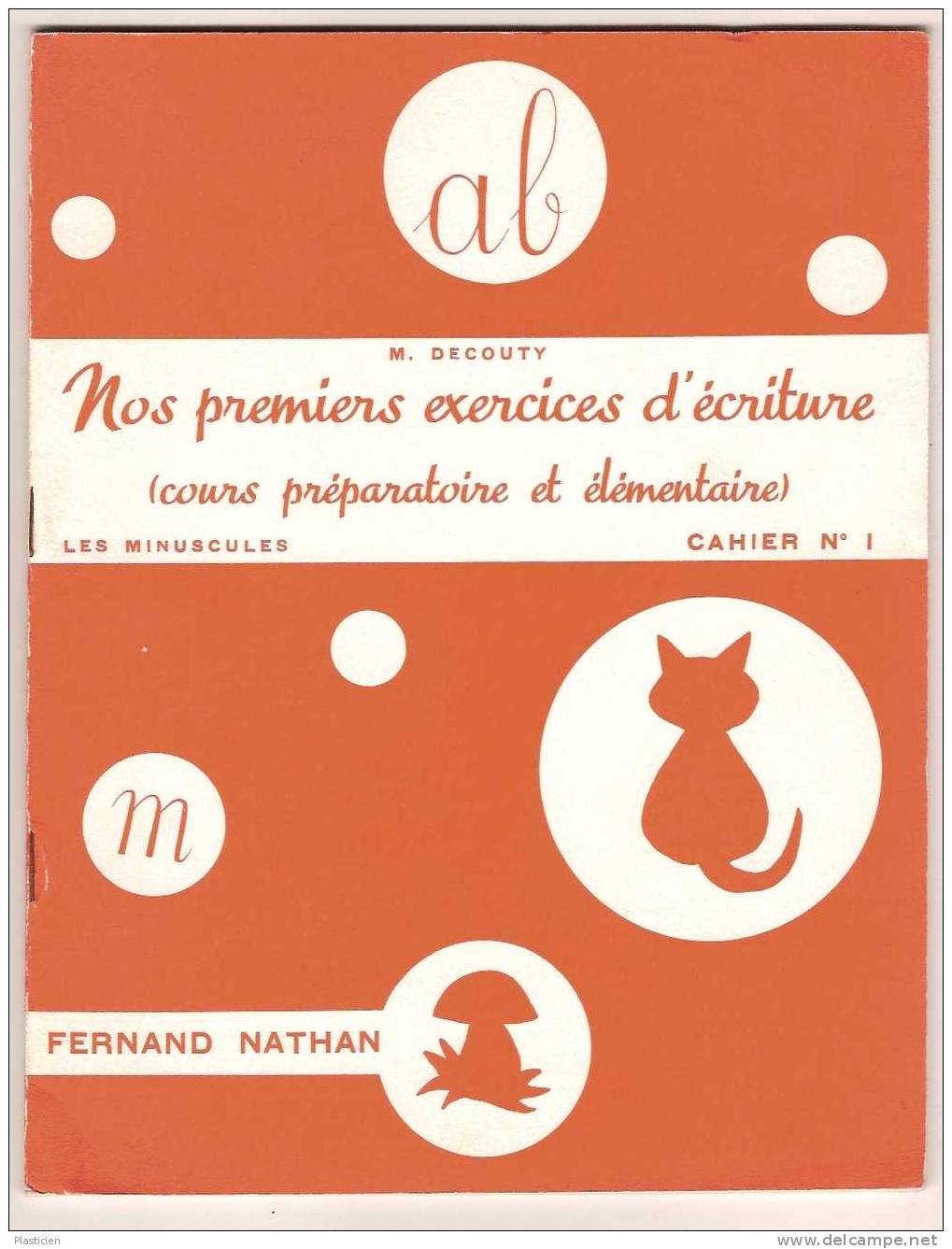 NOS PREMIERS EXERCICES D'ECRITURE (cours Préparatoire Et élémentaire) Les Minuscules CAHIER 1 - 6-12 Ans