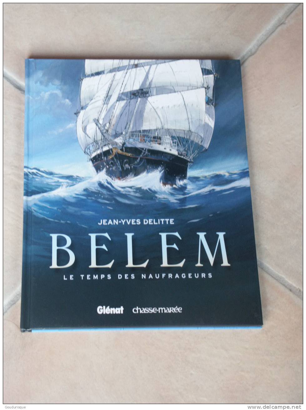 BELEM LE TEMPS DES NAUFRAGEURS    DELITTE - Autres & Non Classés