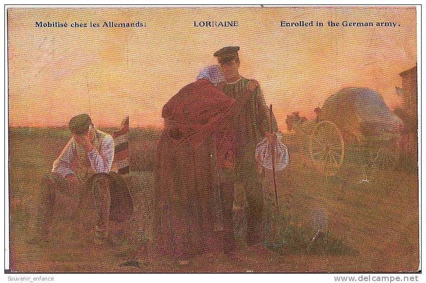 CP Guerre Mobilisé Chez Les Allemands Lorraine 1914 1918 Patriotique Patriotiques Militaire Soldat - Oorlog 1914-18