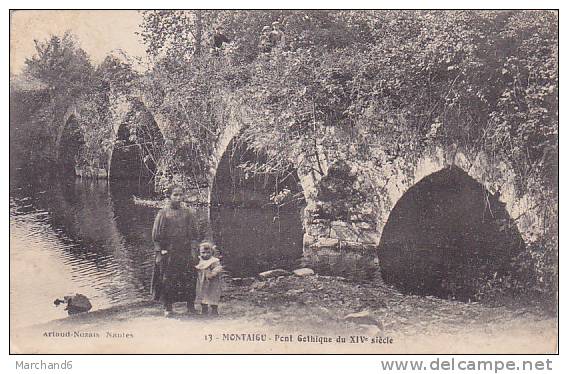 85 MONTAIGU.PONT GOTHIQUE DU XIVe SIECLE  Editeur Artaud Et Nozais - Montaigu